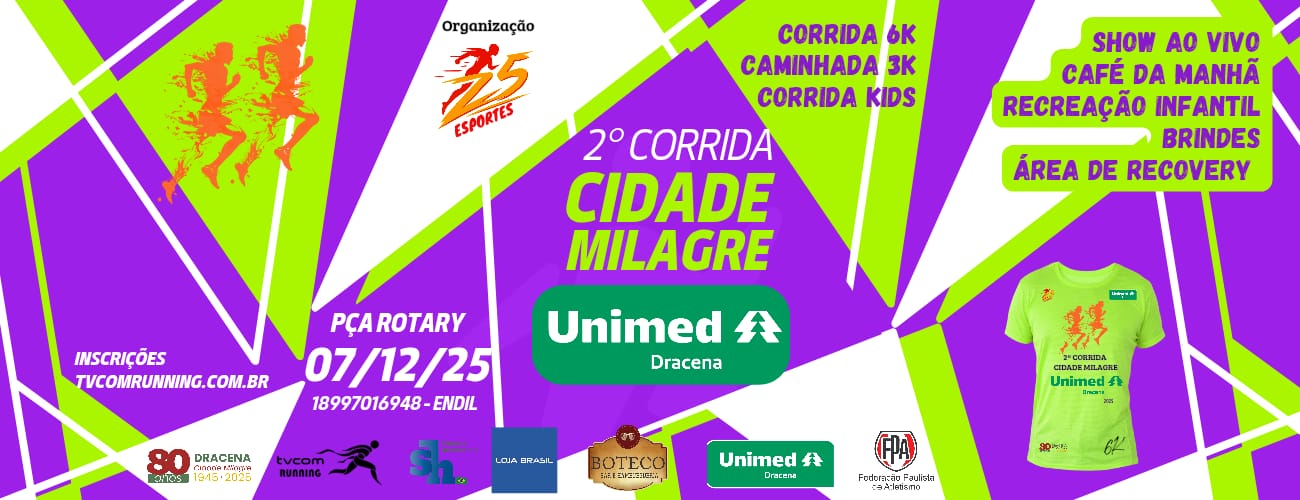 2ª CORRIDA E CAMINHADA CIDADE MILAGRE DRACENA SP