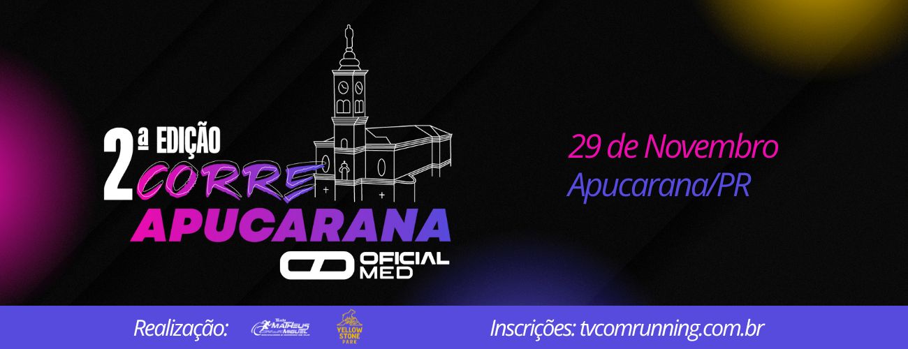 2° EDIÇÃO CORRE APUCARANA