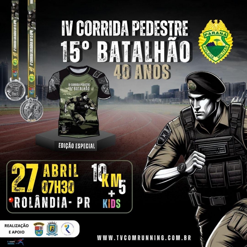 4ª CORRIDA PEDESTRE SOLIDÁRIA 15º BPM ROLÂNDIA PR