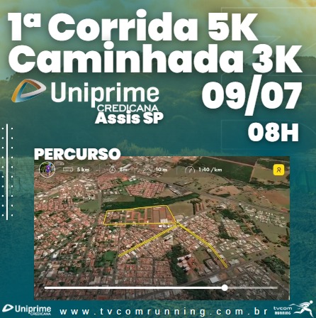 1ª CORRIDA E CAMINHADA UNIPRIME CREDICANA ASSIS