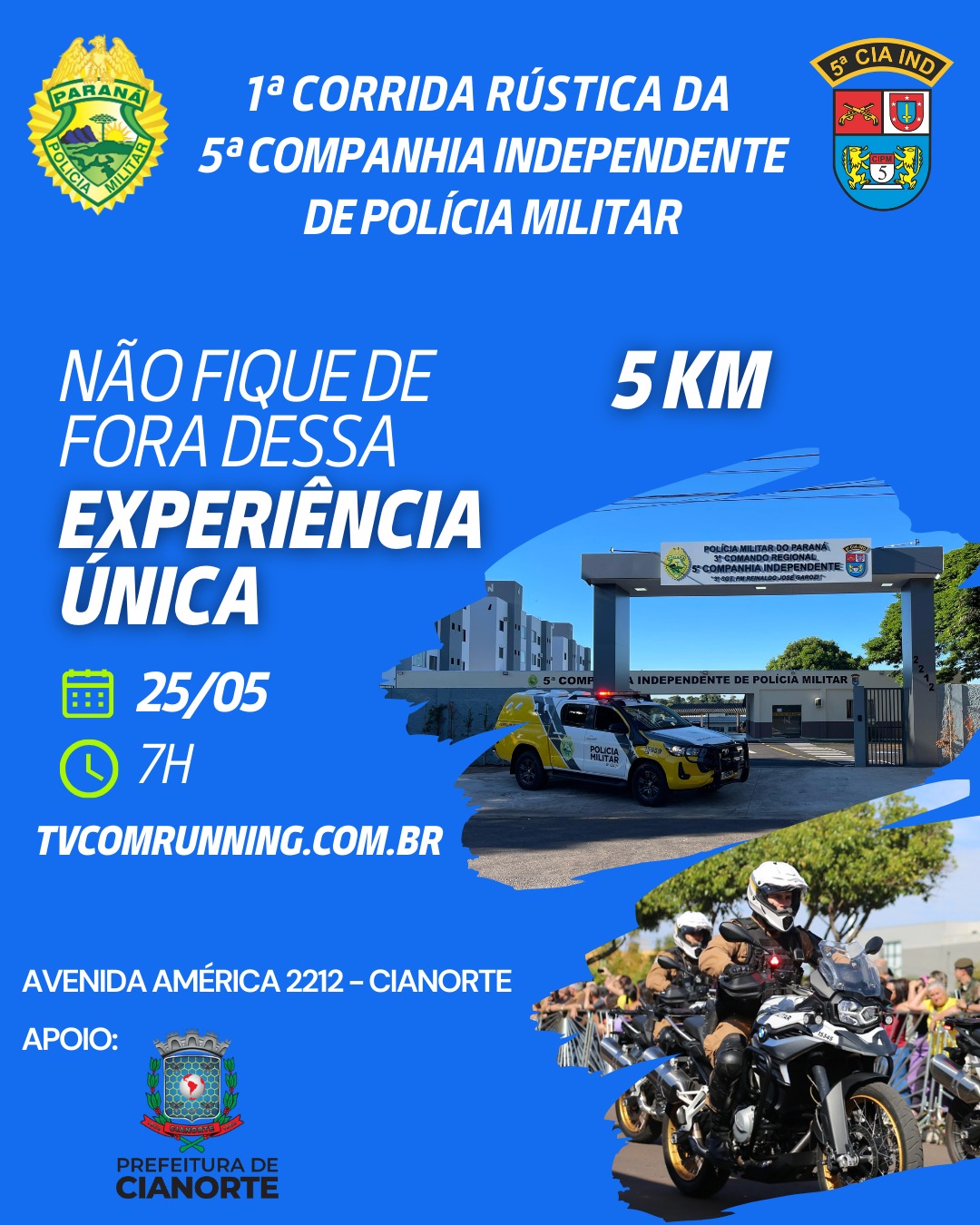 1ª CORRIDA RÚSTICA DA 5ª COMPANHIA INDEPENDENTE DA POLICIA MILITAR CIANORTE PR
