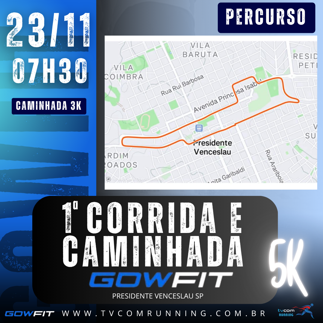 1ª CORRIDA E CAMINHADA GOWFIT PRESIDENTE VENCESLAU