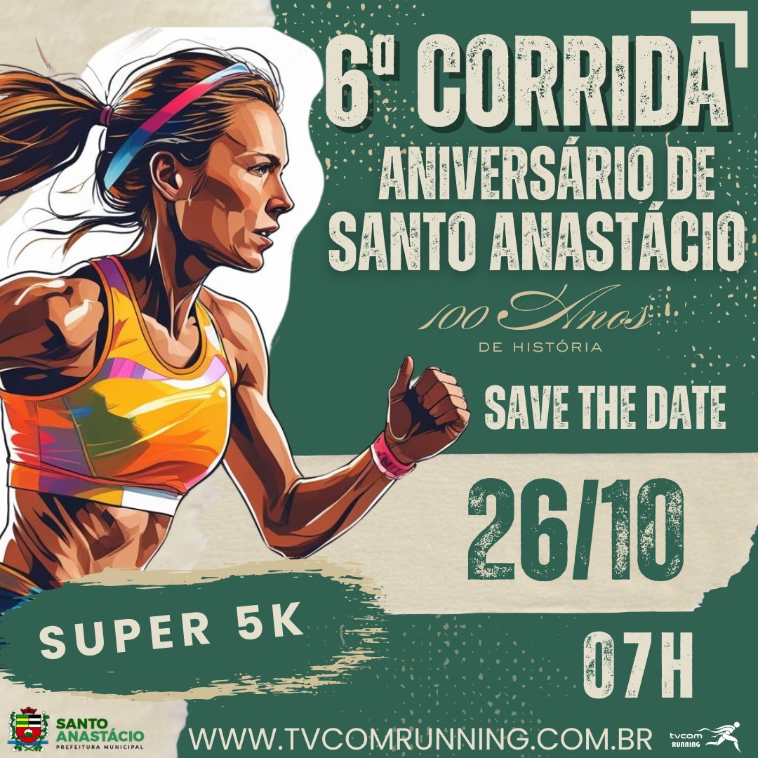 6ª CORRIDA E CAMINHADA CENTENÁRIO DE SANTO ANASTÁCIO