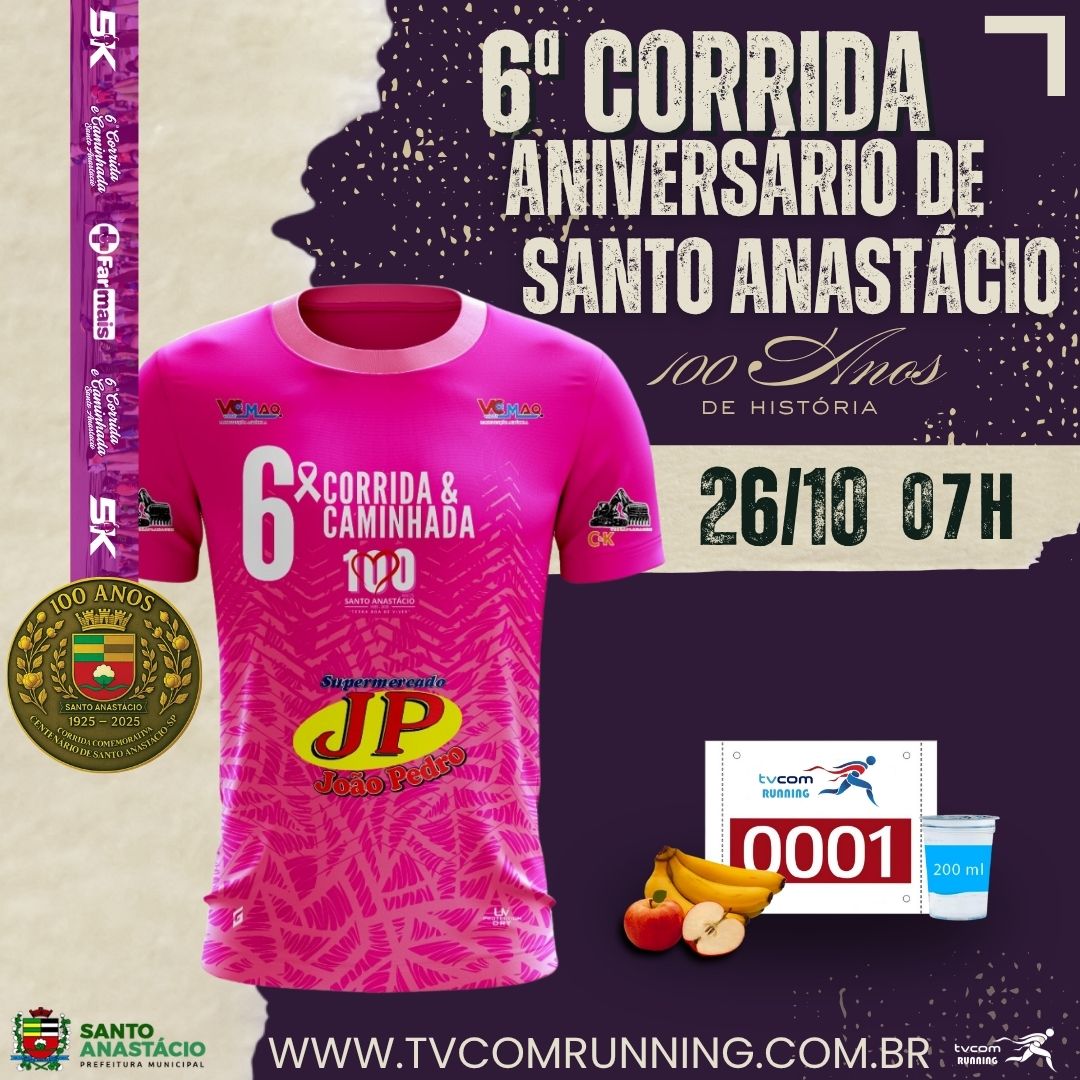 6ª CORRIDA E CAMINHADA CENTENÁRIO DE SANTO ANASTÁCIO