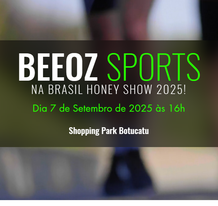 BEEOZ SPORTS NA BRASIL HONEY SHOW 2025 BOTUCATU SP