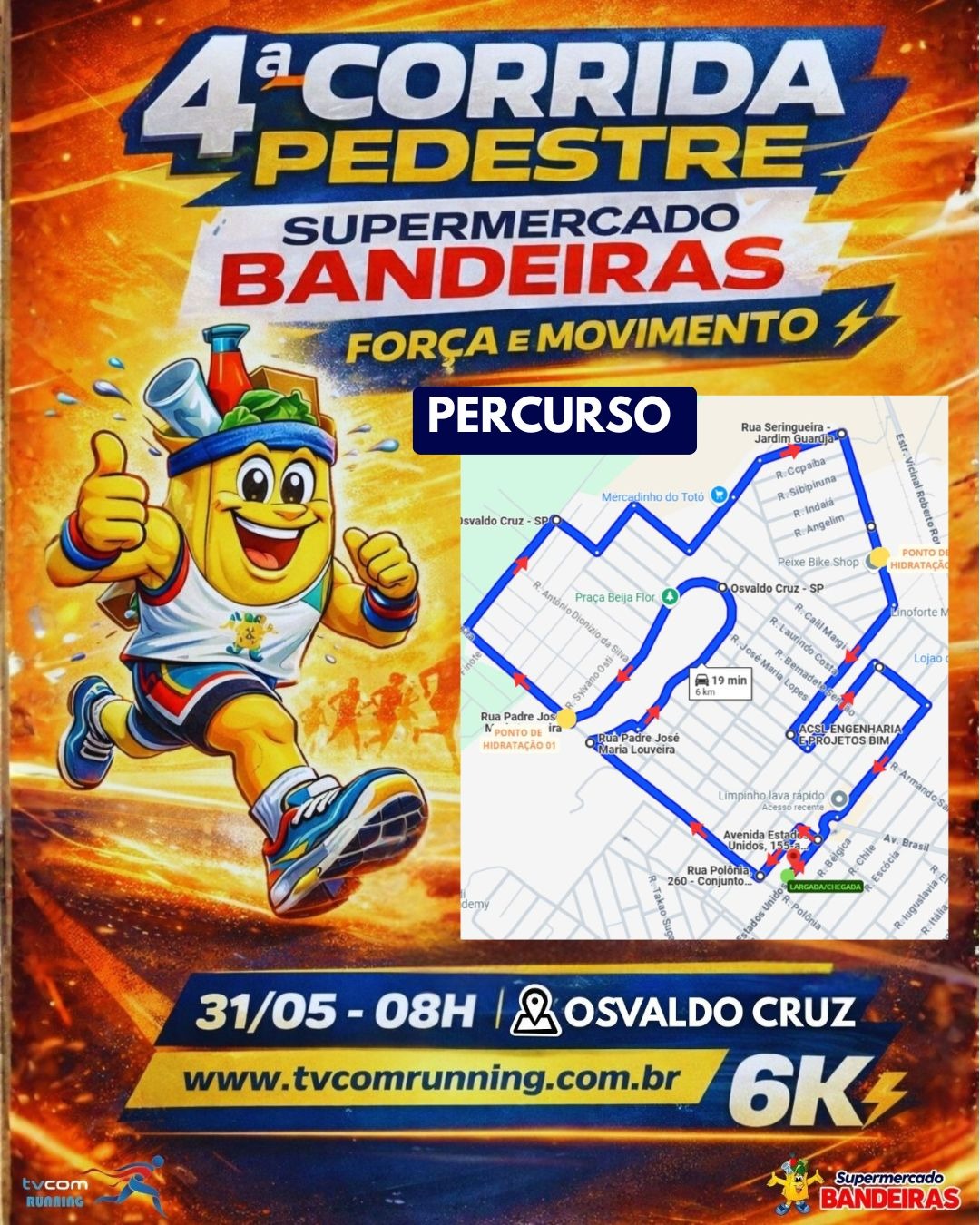4ª CORRIDA PEDESTRE E CAMINHADA FORÇA E MOVIMENTO SUPERMERCADO BANDEIRAS